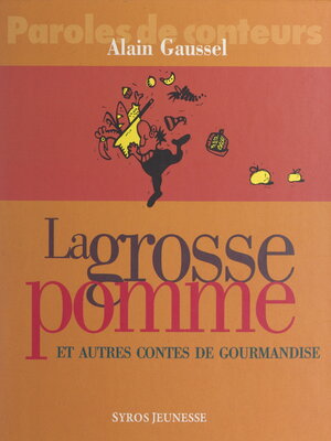 cover image of La grosse pomme et autres contes de gourmandise